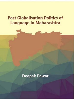 cover image of Post Globalisation Politics of Language in Maharashtra